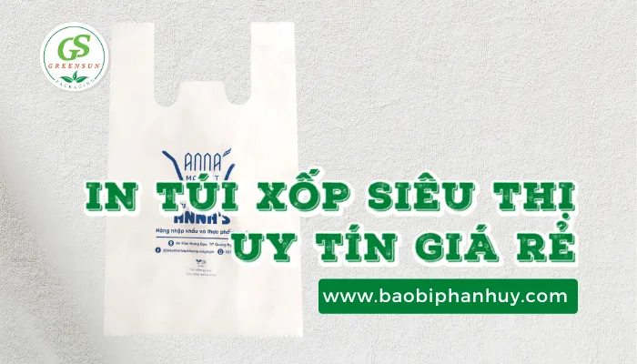 IN TÚI XỐP SIÊU THỊ GIÁ RẺ, UY TÍN